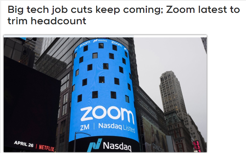 大型科技公司的裁员还在继续;Zoom最新削减员工人数!