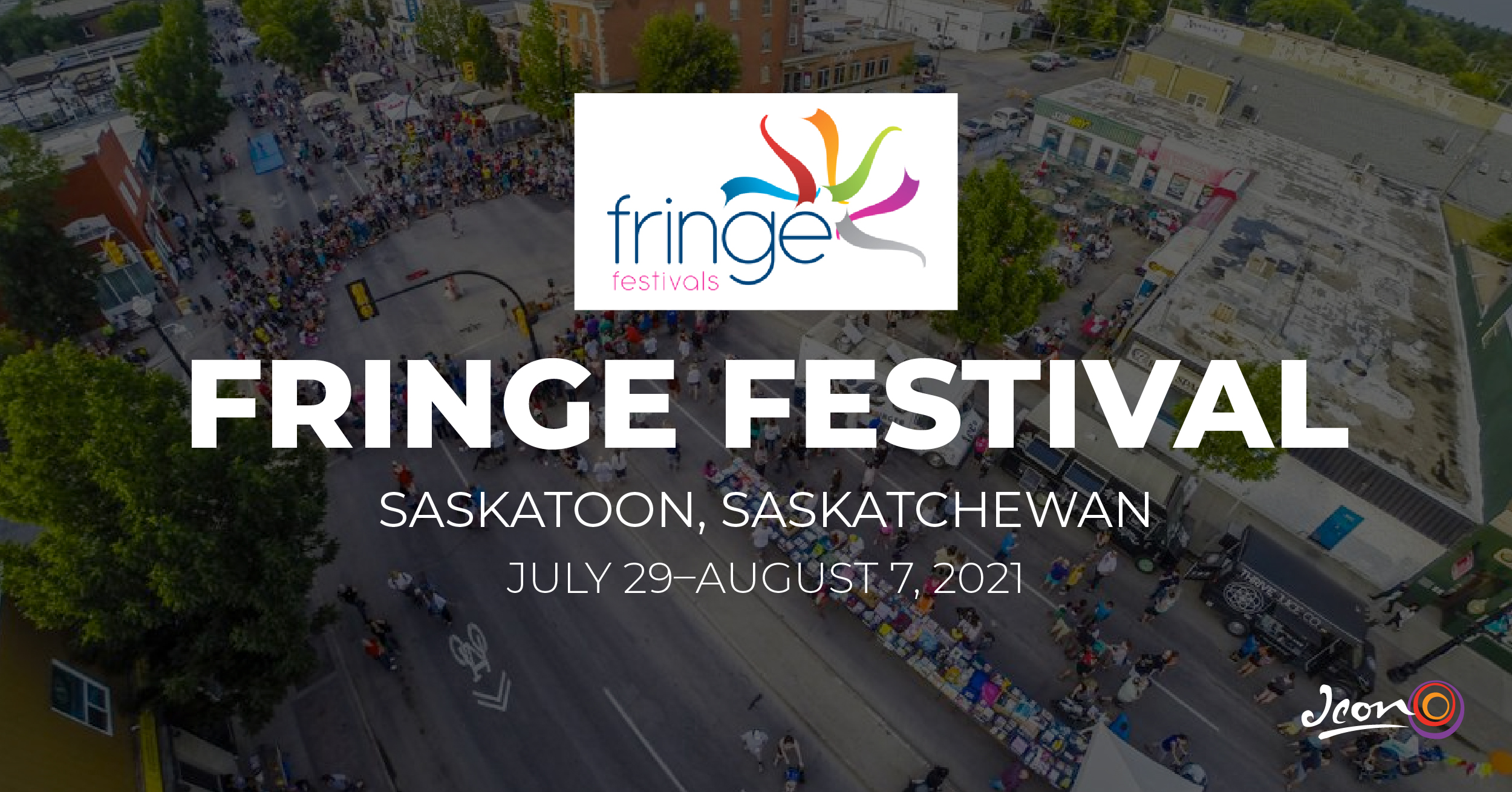 7月29日-8月7日 Fringe Festival萨斯卡通边缘艺术节回归！